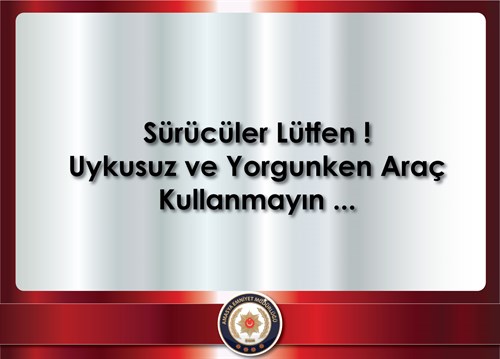 Sürücüler Lütfen Dikkat...